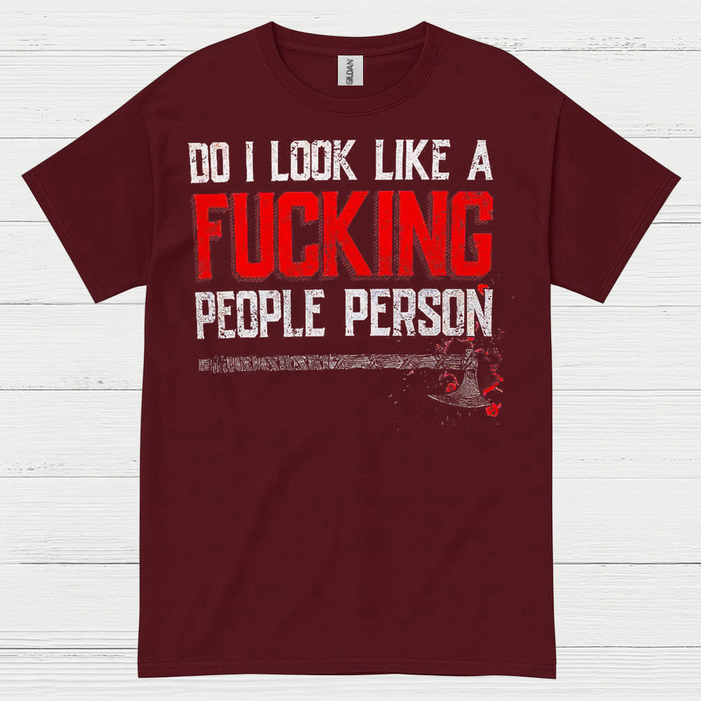 Do I Look Like A People Person T Shirt