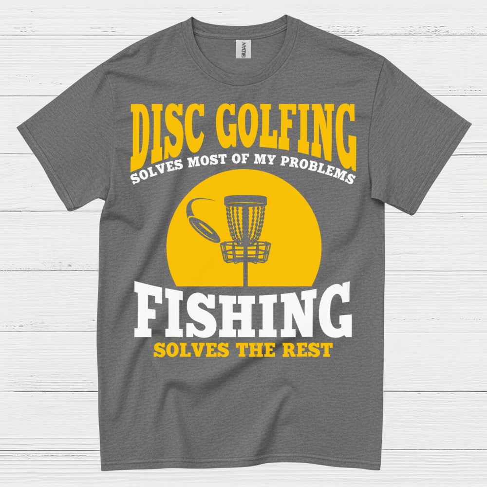 Disc Golfing Solves Most Of My Problems T Shirt