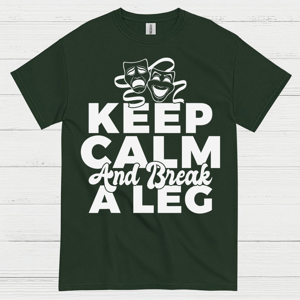 Keep Calm And Break A Leg Theatre T Shirt