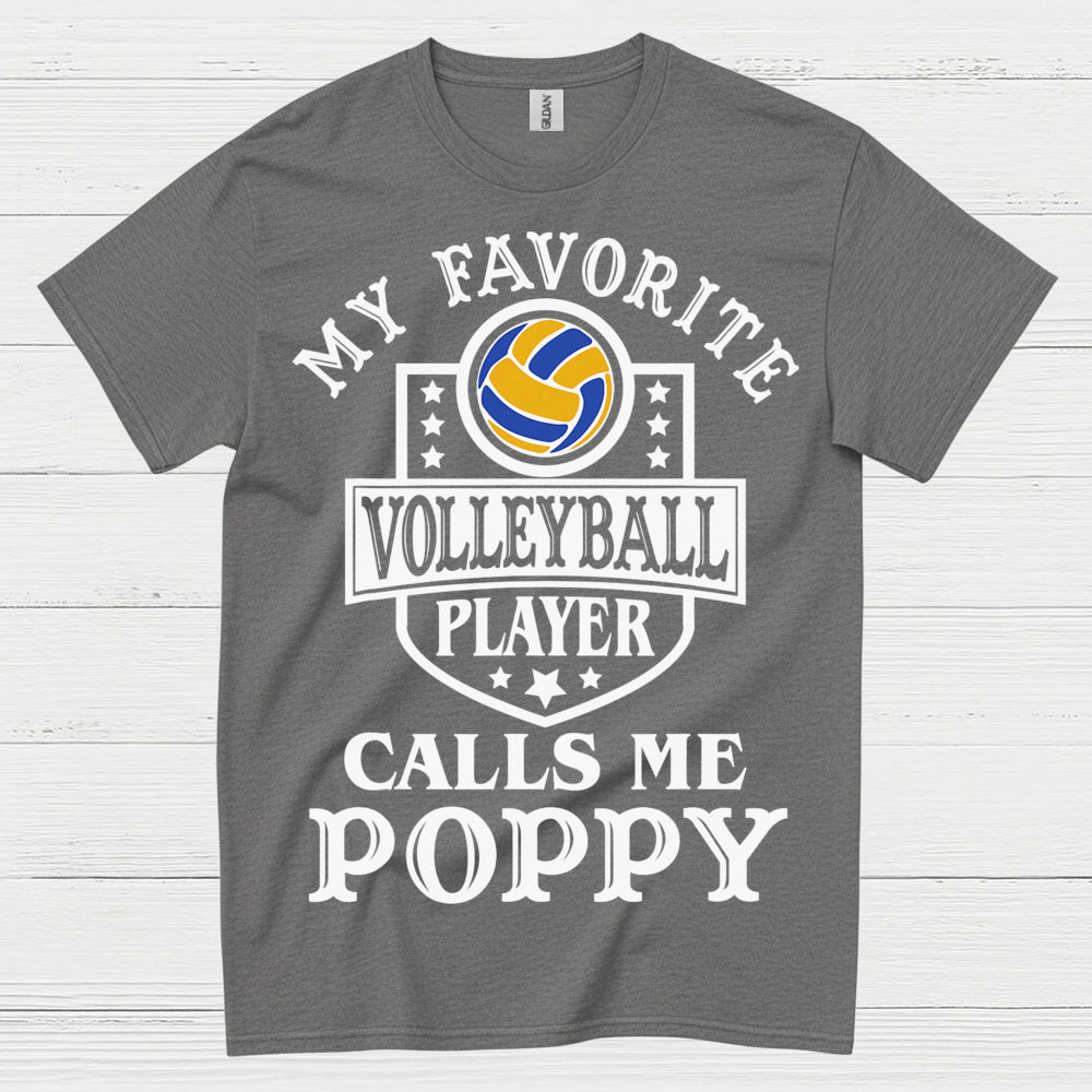 My Favorite Volleyball Player Calls Me Poppy T Shirt