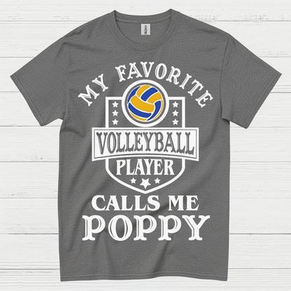 My Favorite Volleyball Player Calls Me Poppy T Shirt
