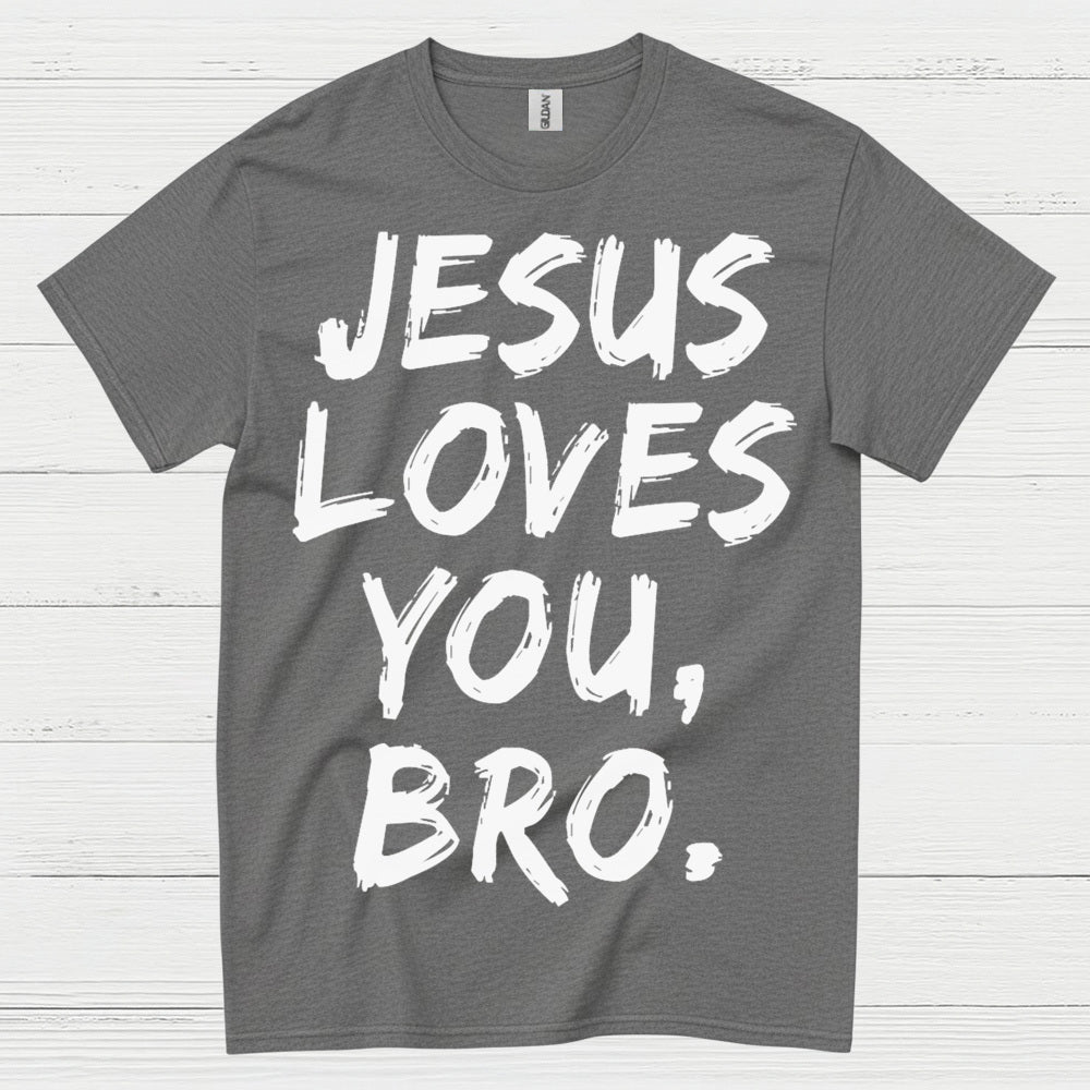Jesus Loves You Bro Christian Faith T Shirt