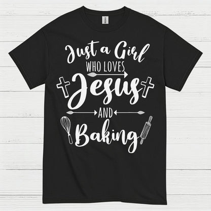 Just A Girl Who Loves Jesus Baking T Shirt