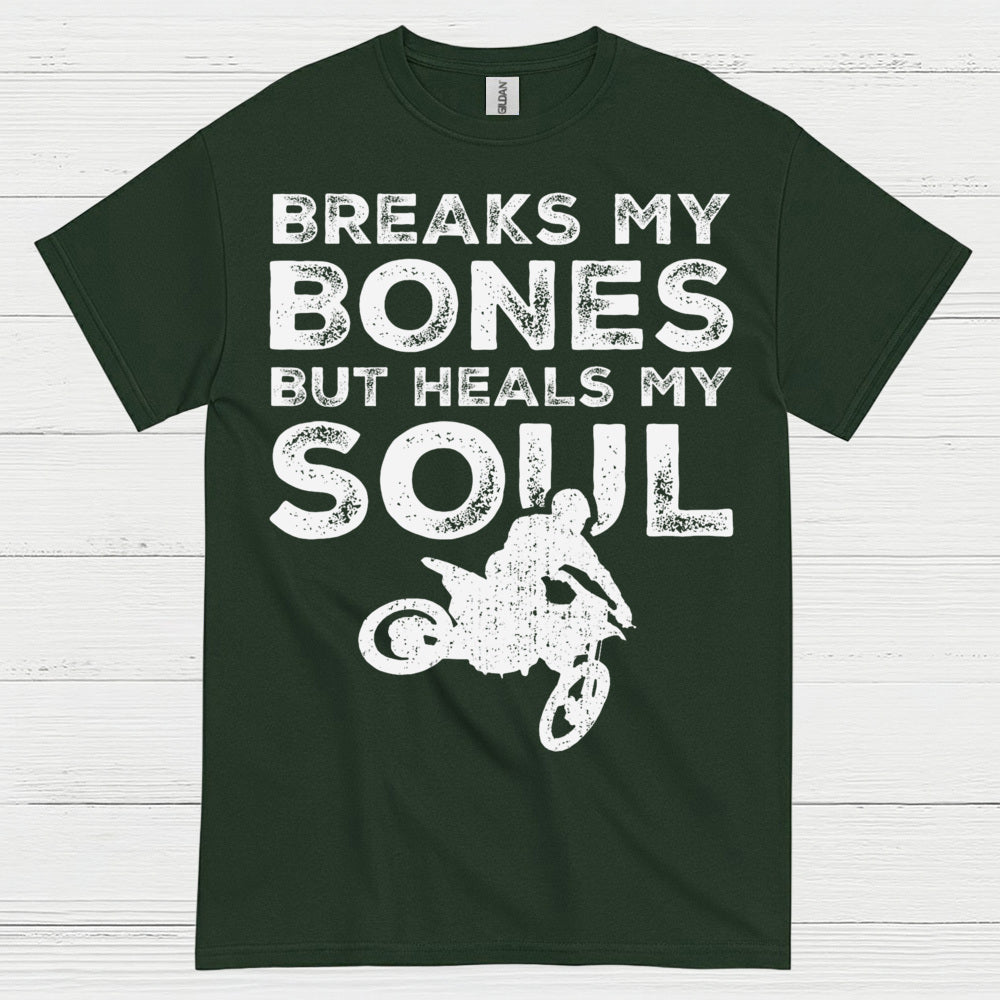 Breaks My Bones Heals My Soul Dirt Bike T Shirt