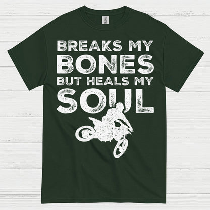Breaks My Bones Heals My Soul Dirt Bike T Shirt