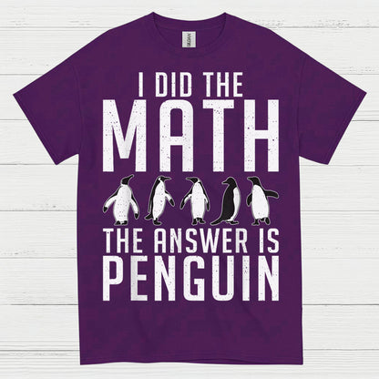 I Did The Math Penguin Humor Graphic T Shirt