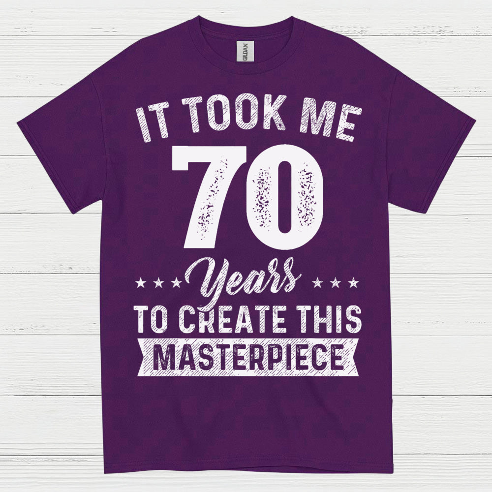 70th Birthday Masterpiece Quote T Shirt
