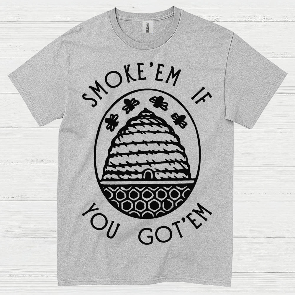 Smoke Em If You Got Em Beekeeper T Shirt