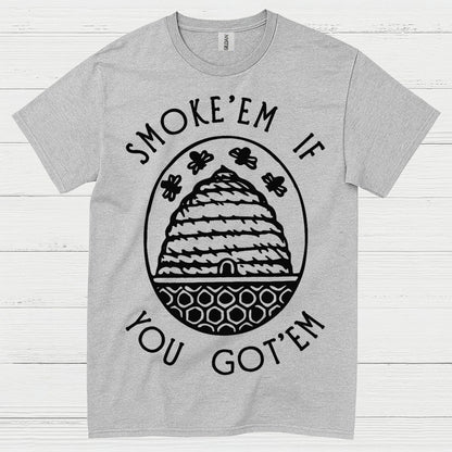 Smoke Em If You Got Em Beekeeper T Shirt