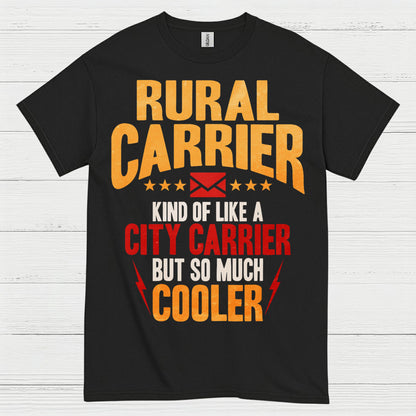 Rural Carrier Cooler Than City Carrier T Shirt