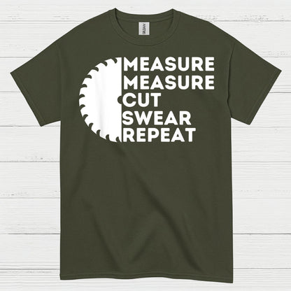 Measure Measure Cut Swear Repeat T Shirt