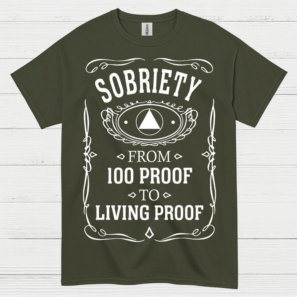 Sobriety Living Proof T Shirt