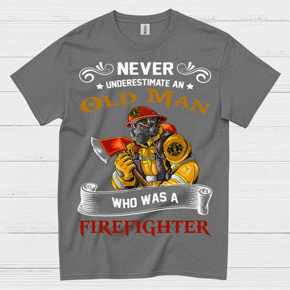Old Man Who Was A Firefighter T Shirt