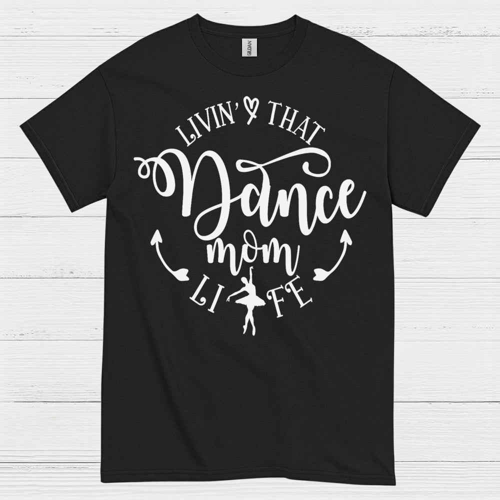 Dance Mom Life Proud Family T Shirt