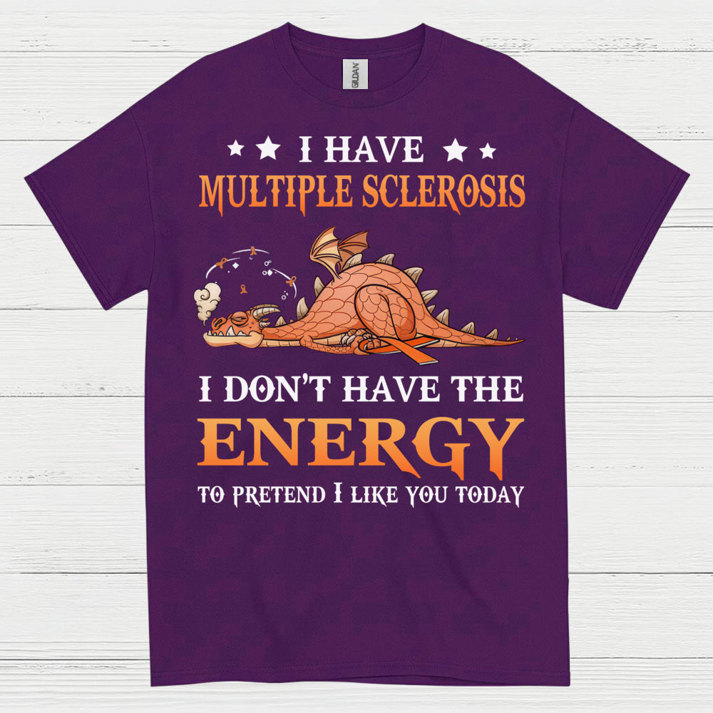 No Energy To Pretend T Shirt