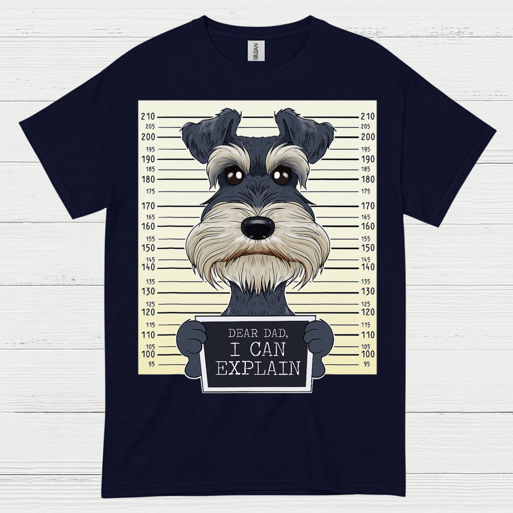 Dear Dad I Can Explain Schnauzer Mugshot Funny Dog T Shirt