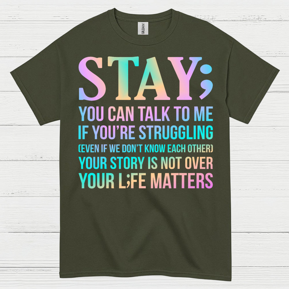 Stay Strong Support Message T Shirt