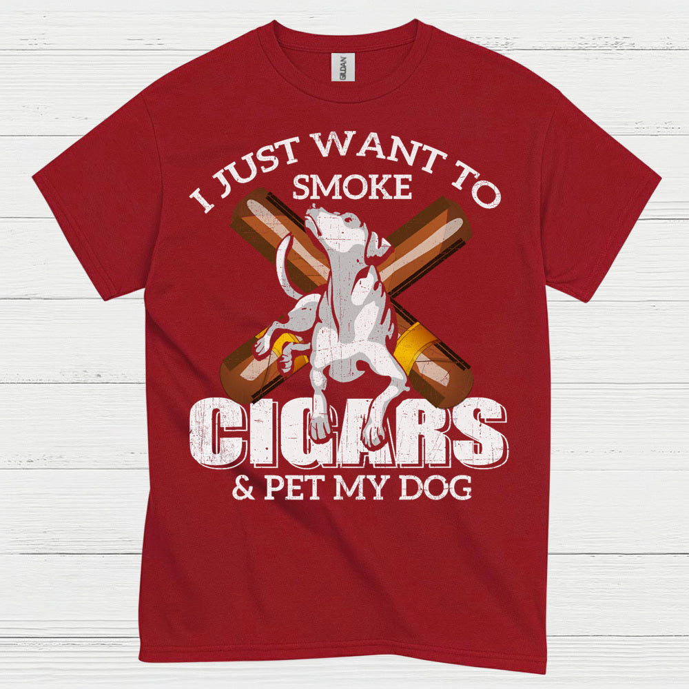 I Just Want To Smoke Cigars T Shirt