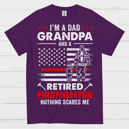 Dad Grandpa Retired Firefighter Nothing Scares Me T Shirt