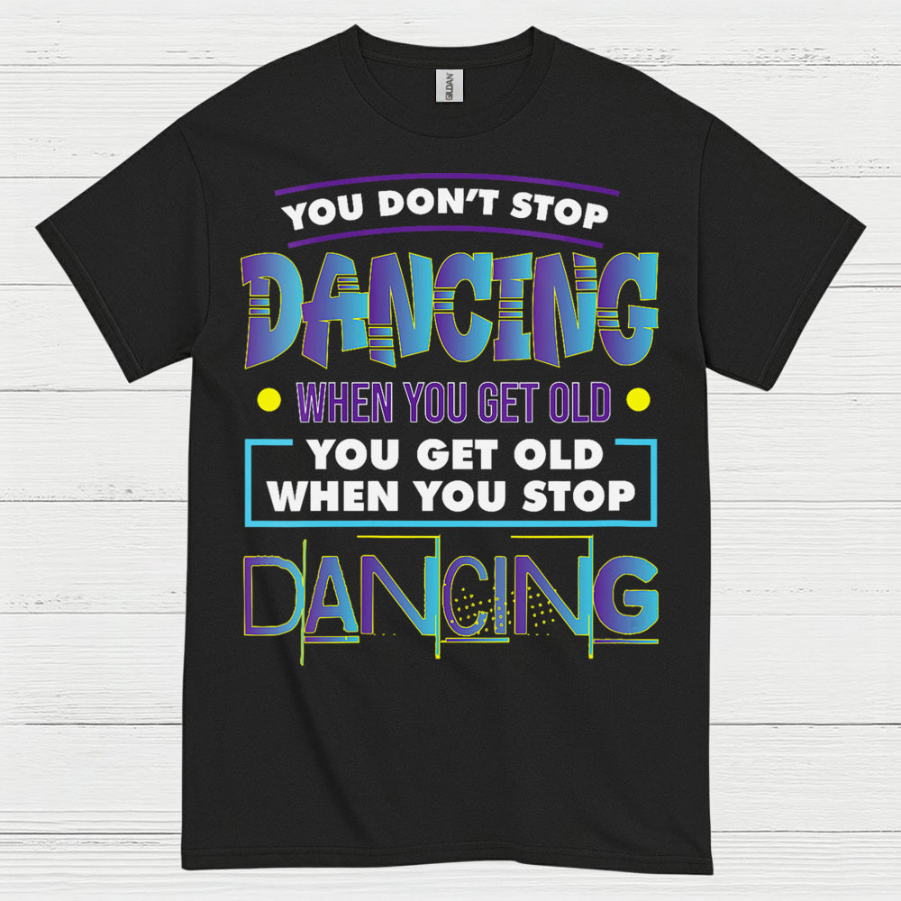 Keep Dancing Motivation Dance T Shirt