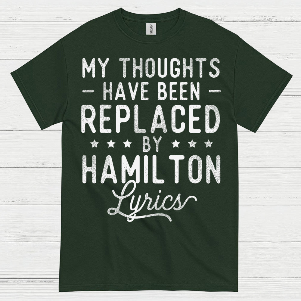 My Thoughts Replaced By Hamilton Lyrics T Shirt