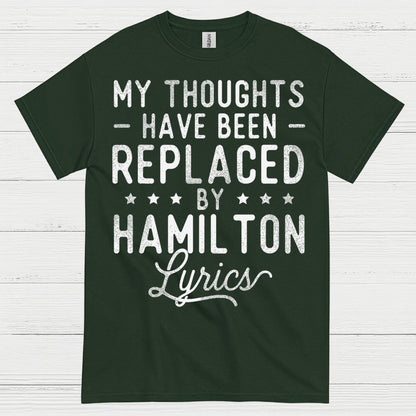 My Thoughts Replaced By Hamilton Lyrics T Shirt
