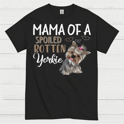 Proud Spoiled Yorkie Mama Dog Lover T Shirt