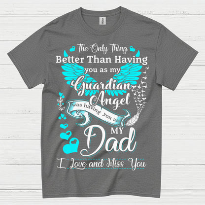 My Dad My Guardian Angel T Shirt