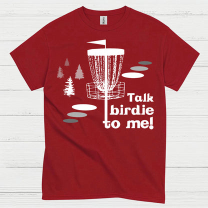 Talk Birdie To Me Disc Golf T Shirt