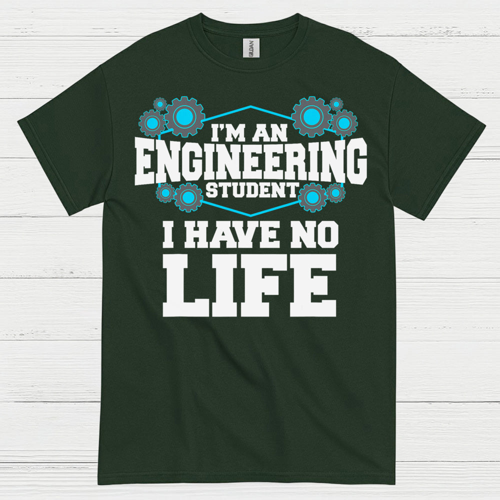Engineering Student No Life T Shirt