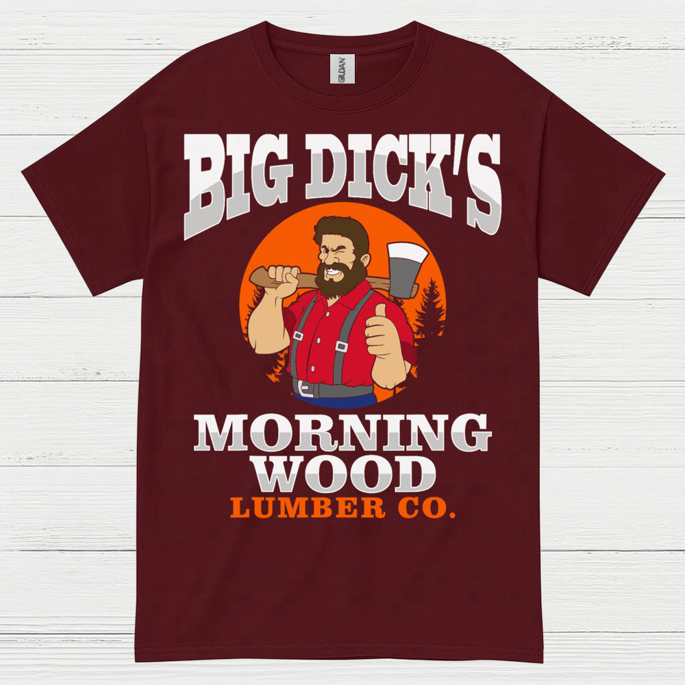 Big Dick’s Morning Wood T Shirt