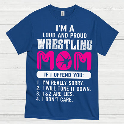 Wrestling Mom Loud And Proud T Shirt