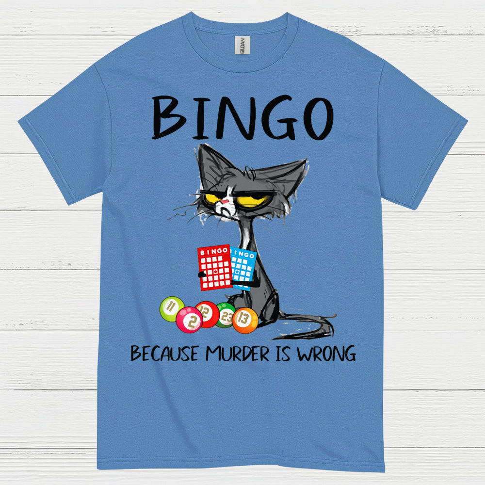 Bingo Because Murder Is Wrong T Shirt
