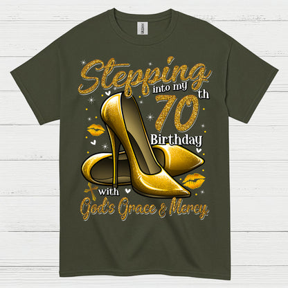 Stepping Into My 70th Birthday Faith T Shirt