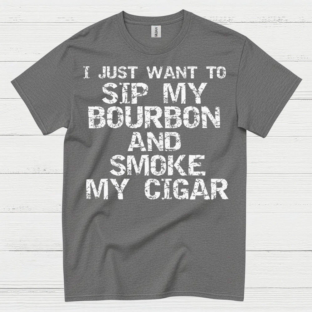 I Just Want To Sip My Bourbon Quote T Shirt