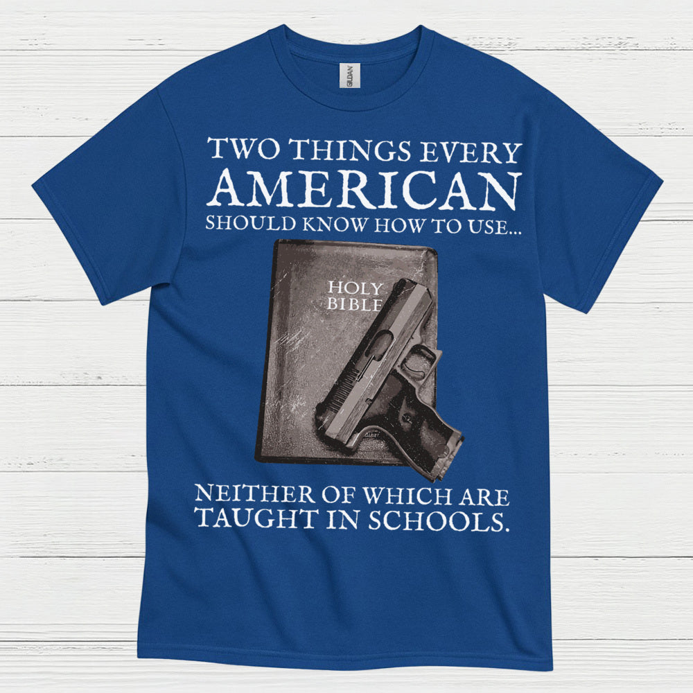 Two Things Every American Should Know T Shirt