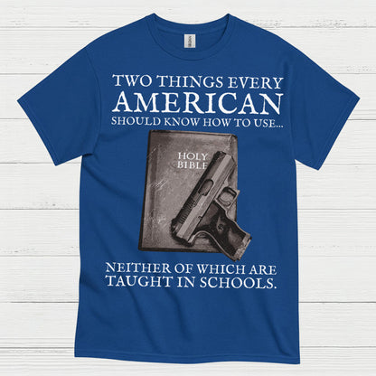Two Things Every American Should Know T Shirt