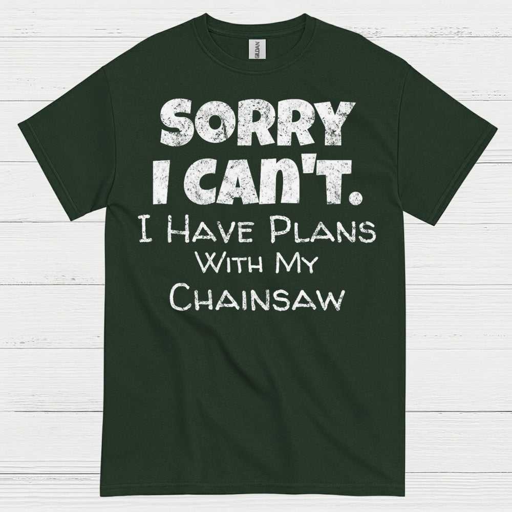 Sorry I Can’t I Have Plans Quote T Shirt