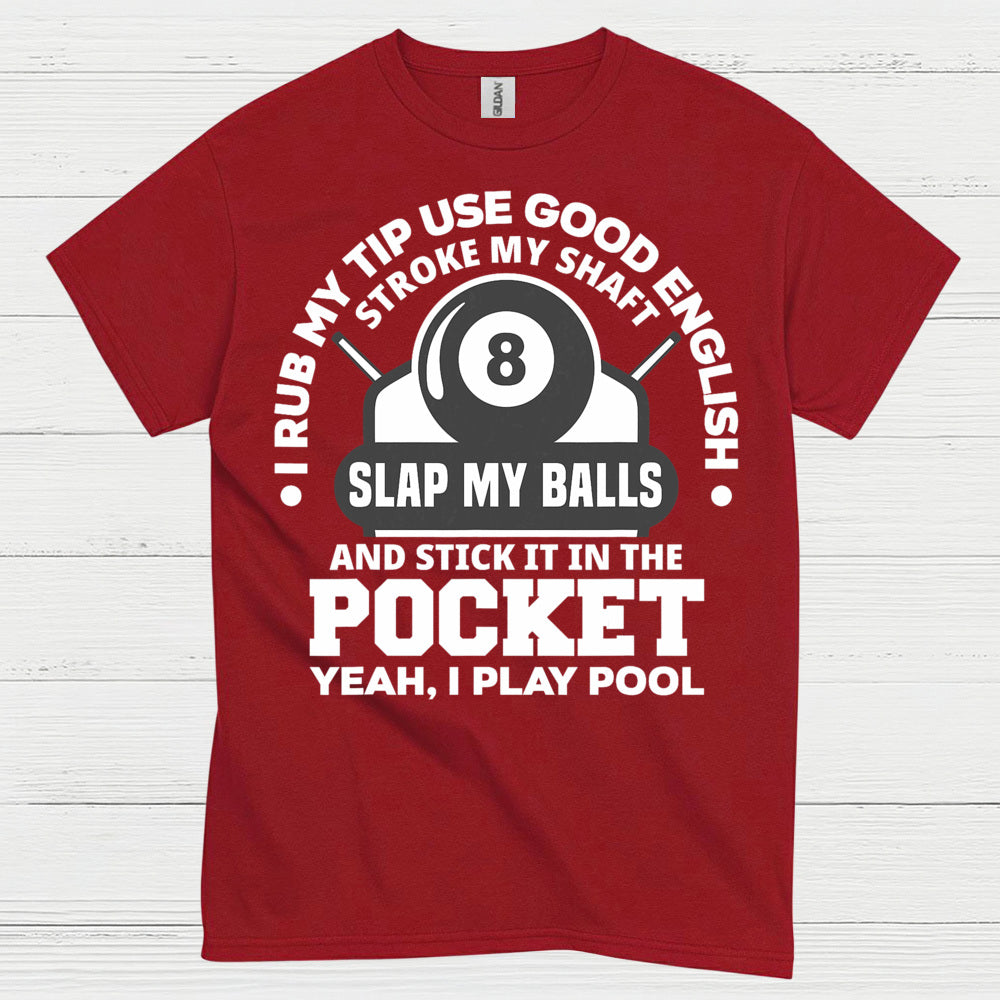 Rub My Tip Pool Humor Quote T Shirt