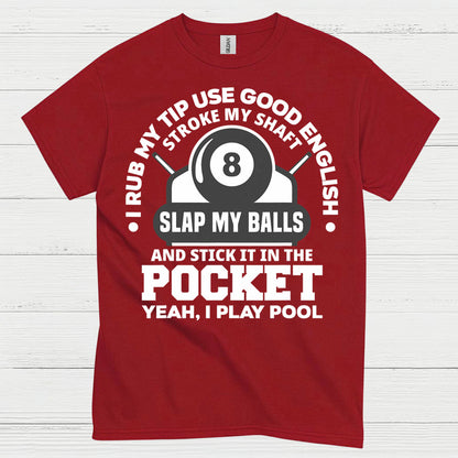 Rub My Tip Pool Humor Quote T Shirt