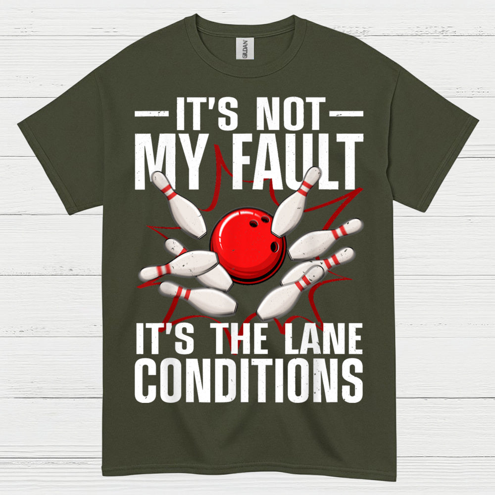 Its Not My Fault Bowling T Shirt