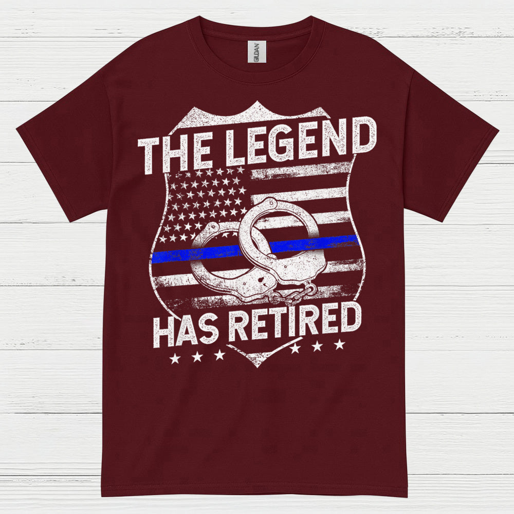 Retired Police Legend Has Earned It T Shirt