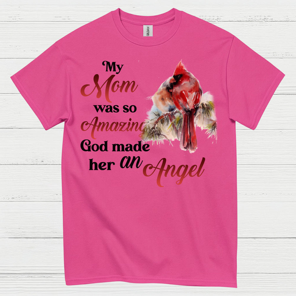 My Mom Was So Amazing God Made Her An Angel T Shirt