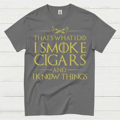 I Smoke Cigars And I Know Things T Shirt