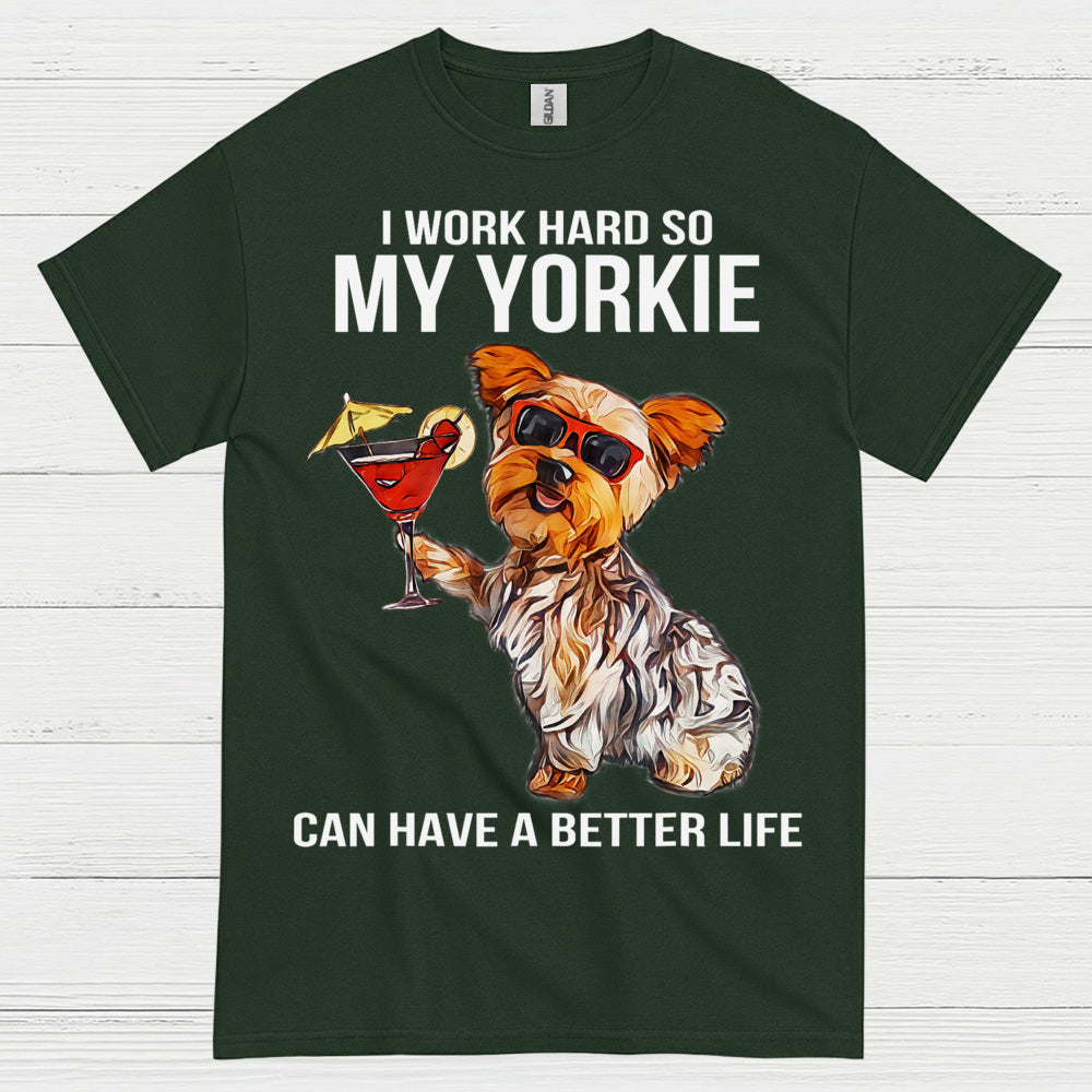 Funny My Yorkie Better Life Dog Lover T Shirt