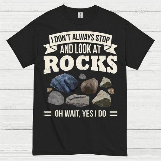 I Stop And Look At Rocks T Shirt