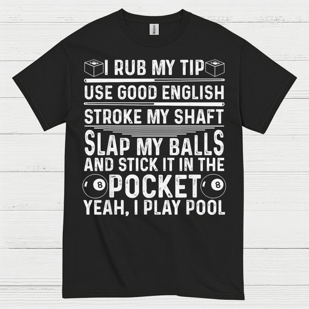 Funny Pool Player Quote T Shirt