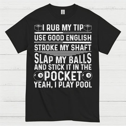 Funny Pool Player Quote T Shirt