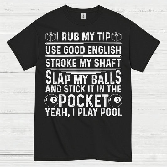 Funny Pool Player Quote T Shirt