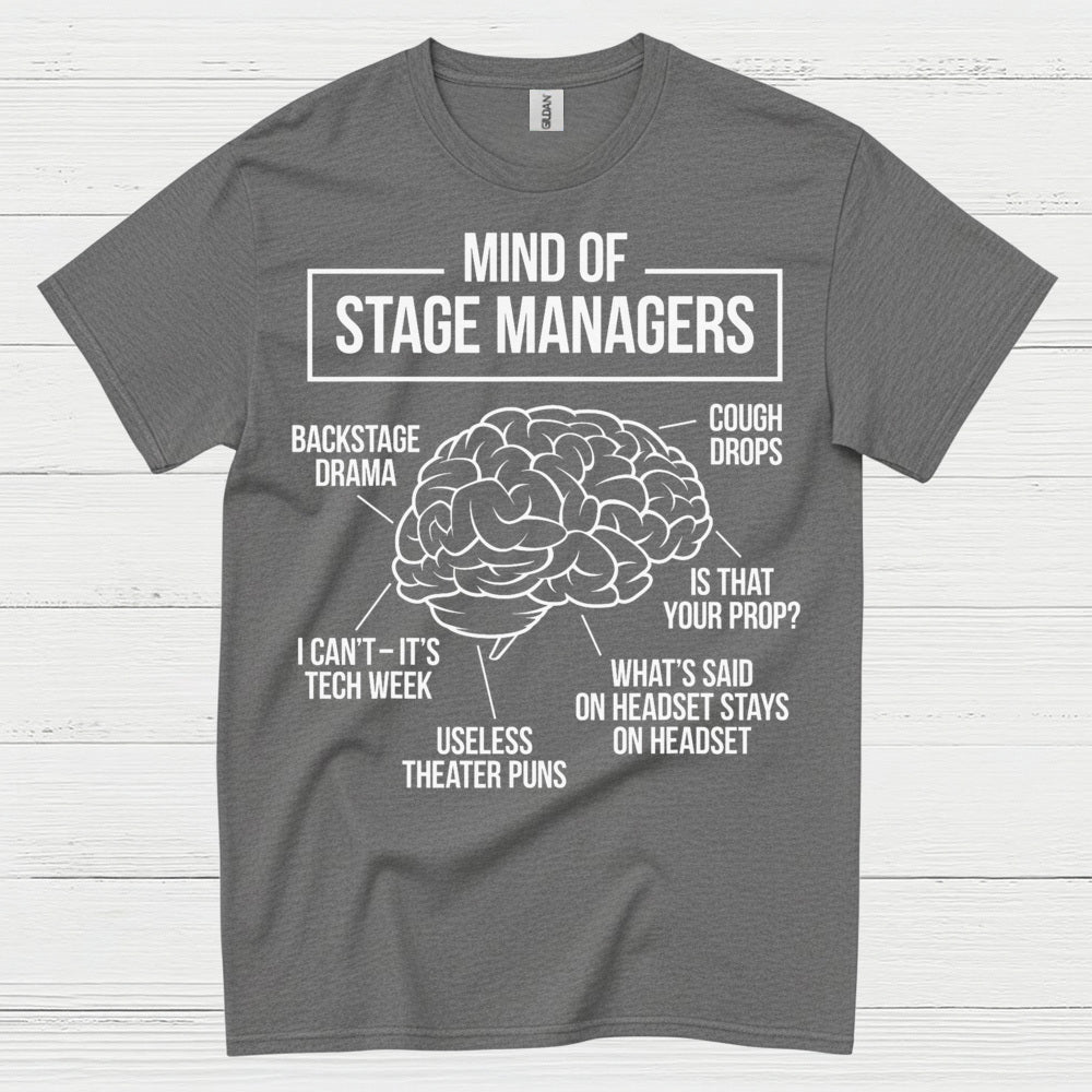 Mind Of Stage Managers T Shirt